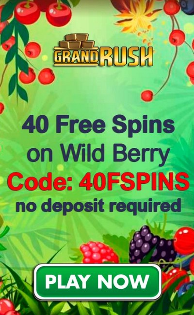 40 Free Spins No Deposit Bonus Code at Grand Rush 40 Free Spins No Deposit Bonus Code at Grand Rush